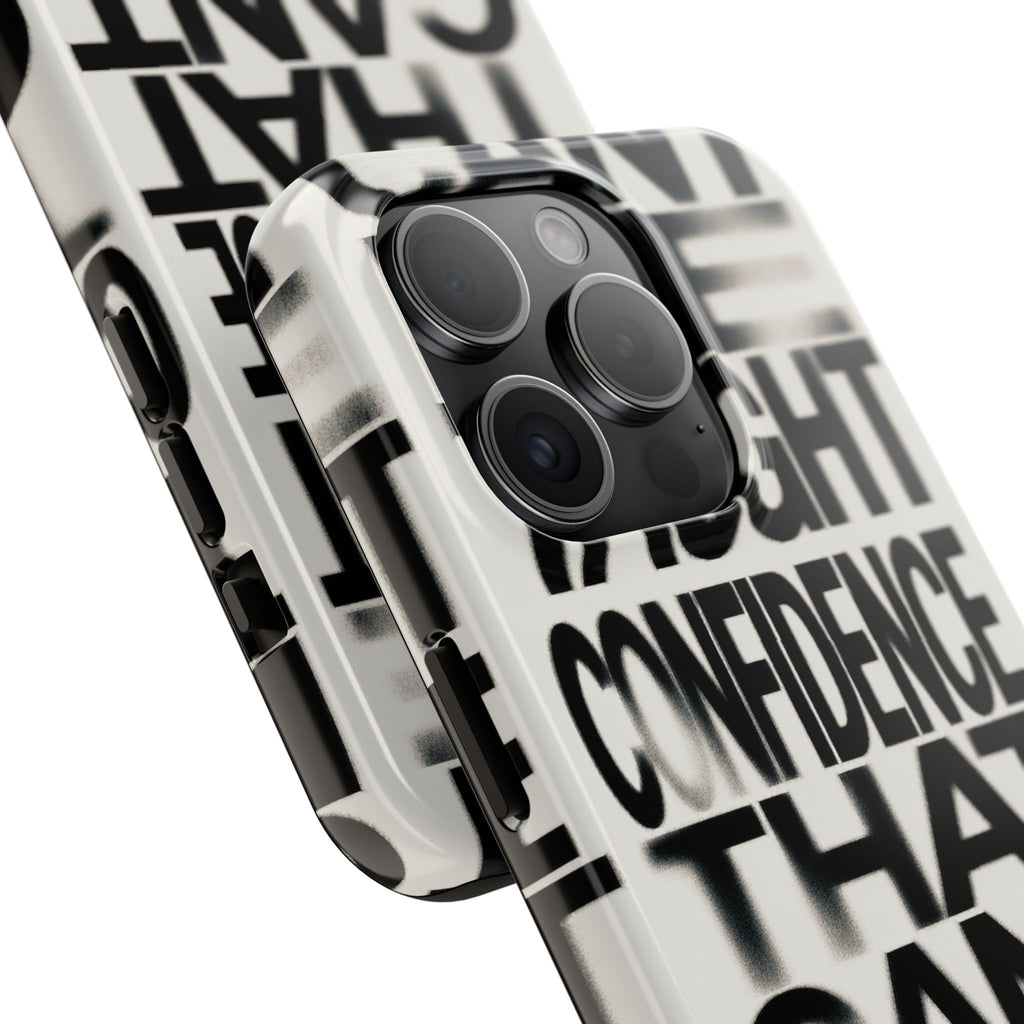 Tough Phone Case - Bold Typographic “Confidence That Can’t Be Taught” Black & White