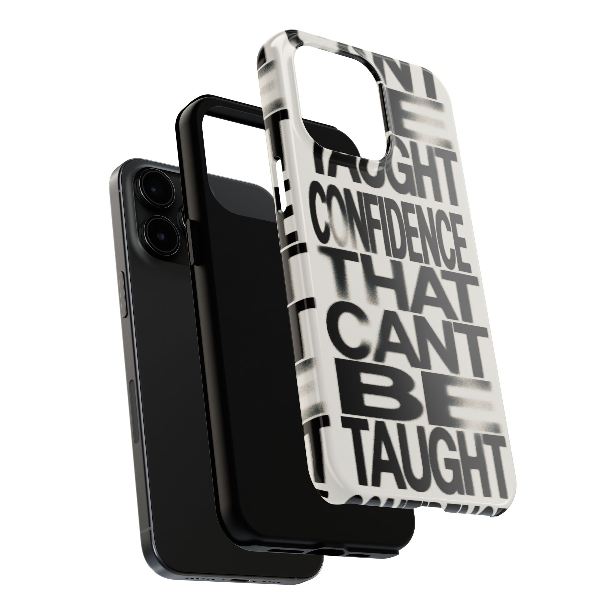 Tough Phone Case - Bold Typographic “Confidence That Can’t Be Taught” Black & White