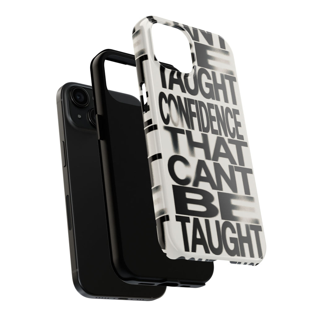 Tough Phone Case - Bold Typographic “Confidence That Can’t Be Taught” Black & White