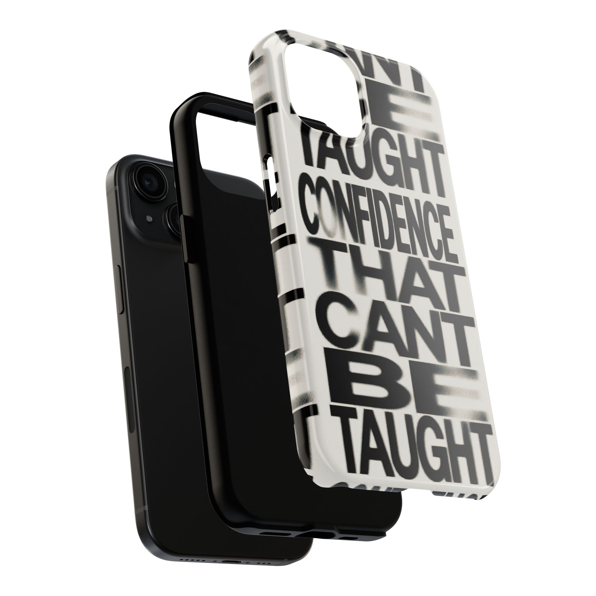 Tough Phone Case - Bold Typographic “Confidence That Can’t Be Taught” Black & White
