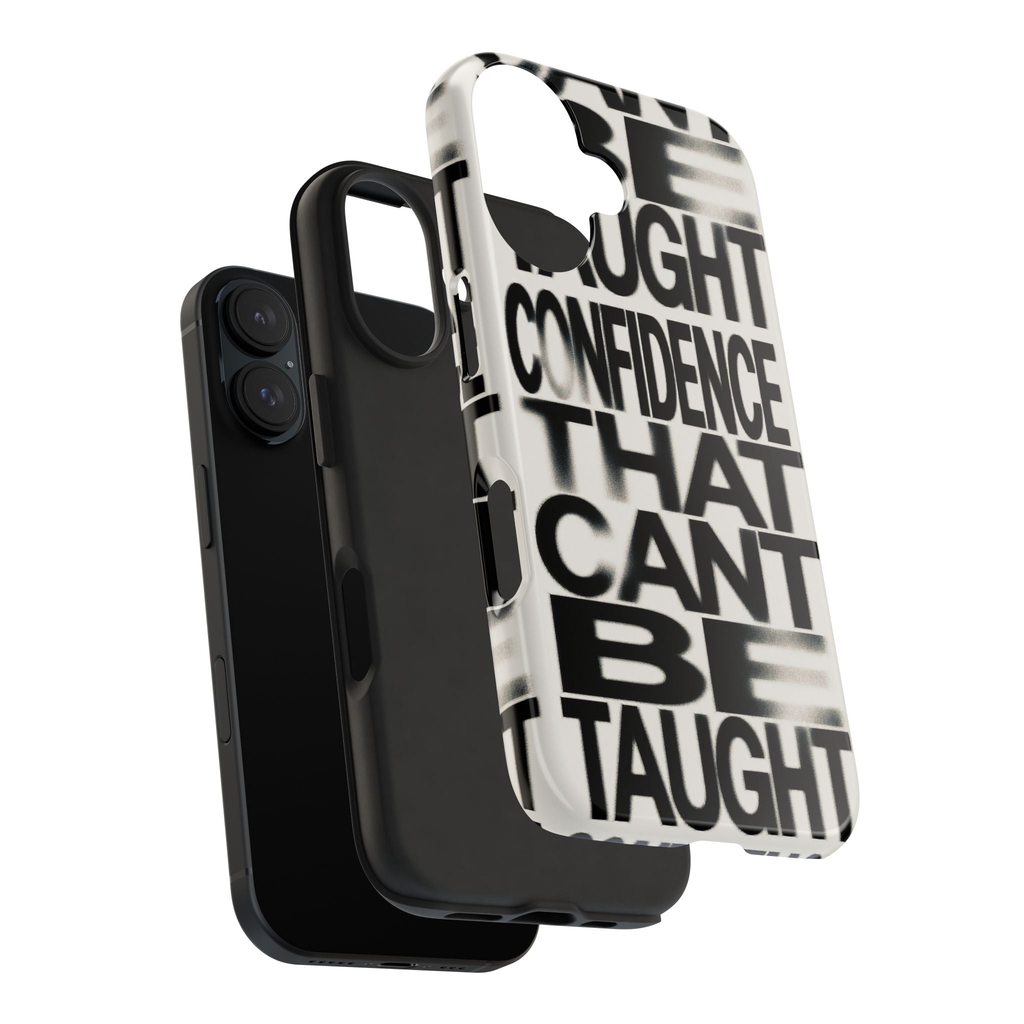 Tough Phone Case - Bold Typographic “Confidence That Can’t Be Taught” Black & White