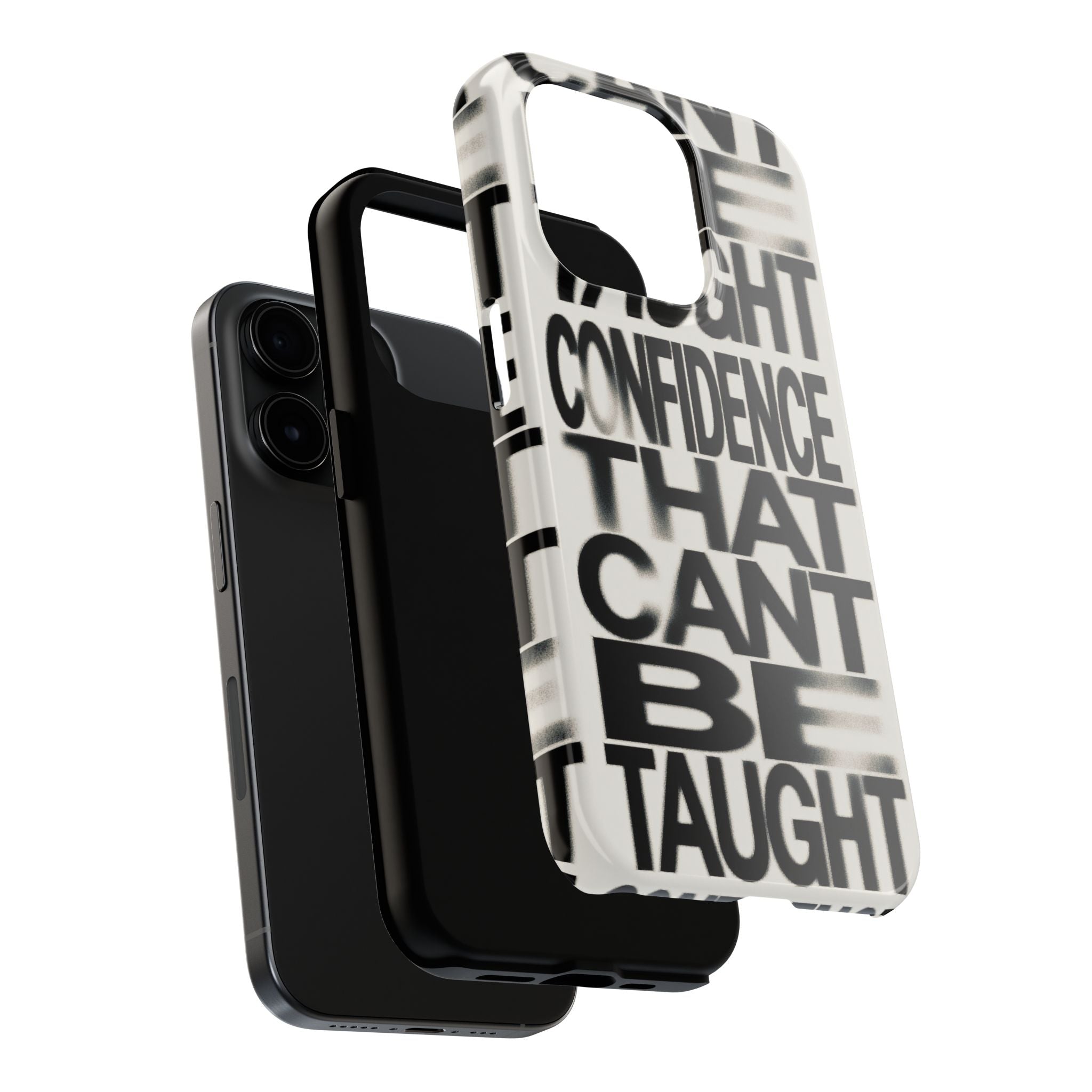 Tough Phone Case - Bold Typographic “Confidence That Can’t Be Taught” Black & White