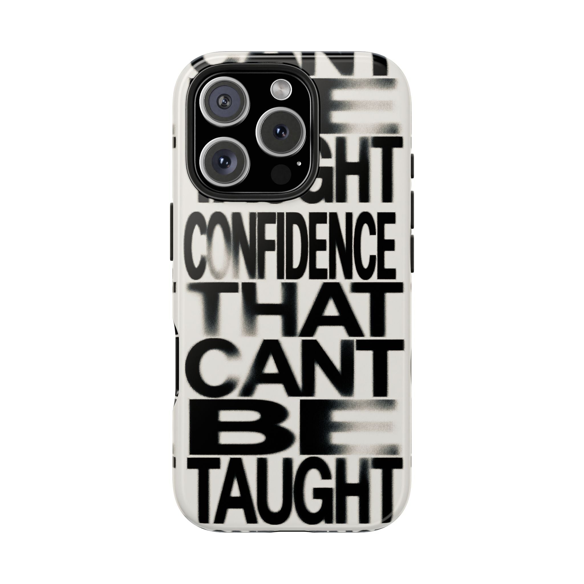 Tough Phone Case - Bold Typographic “Confidence That Can’t Be Taught” Black & White