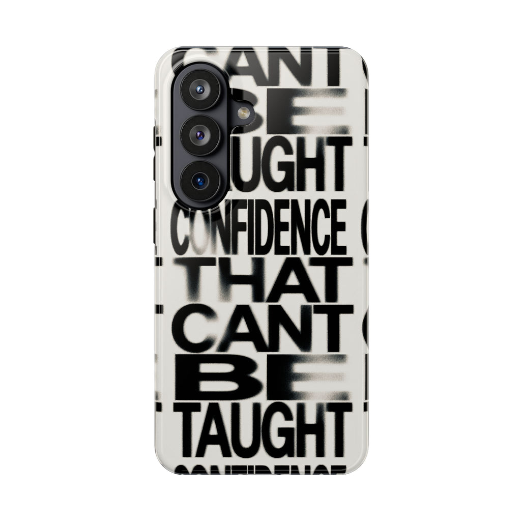 Tough Phone Case - Bold Typographic “Confidence That Can’t Be Taught” Black & White