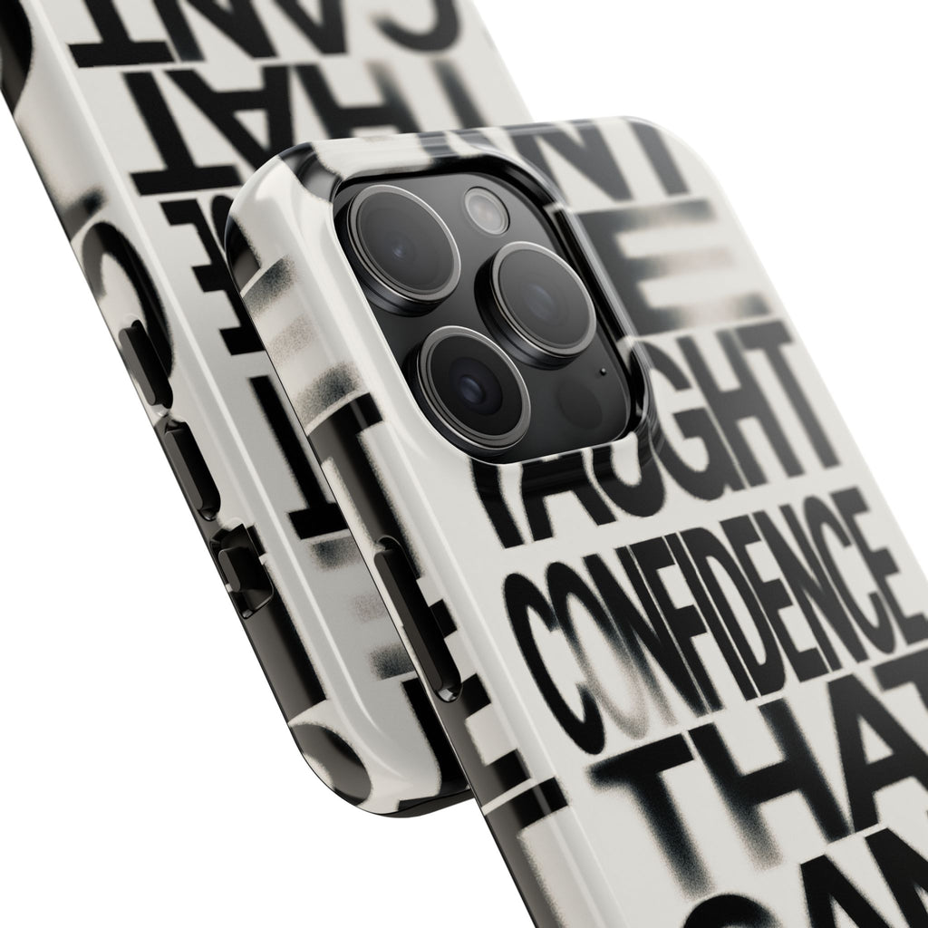 Tough Phone Case - Bold Typographic “Confidence That Can’t Be Taught” Black & White