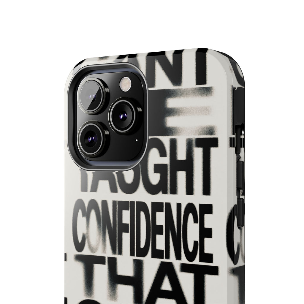 Tough Phone Case - Bold Typographic “Confidence That Can’t Be Taught” Black & White