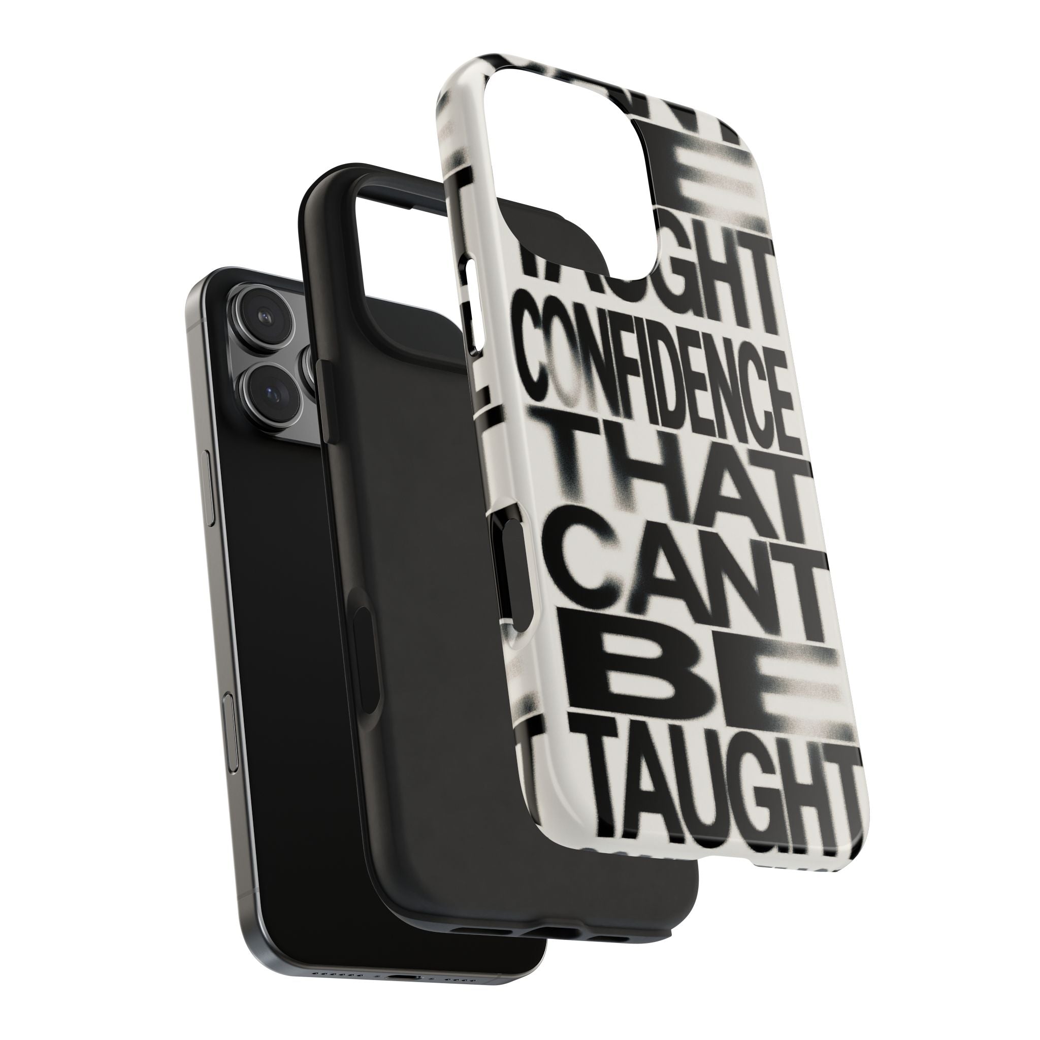Tough Phone Case - Bold Typographic “Confidence That Can’t Be Taught” Black & White