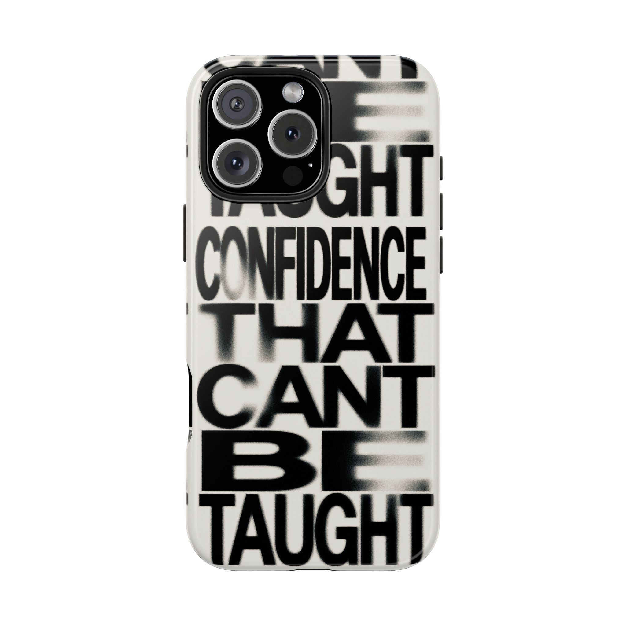 Tough Phone Case - Bold Typographic “Confidence That Can’t Be Taught” Black & White