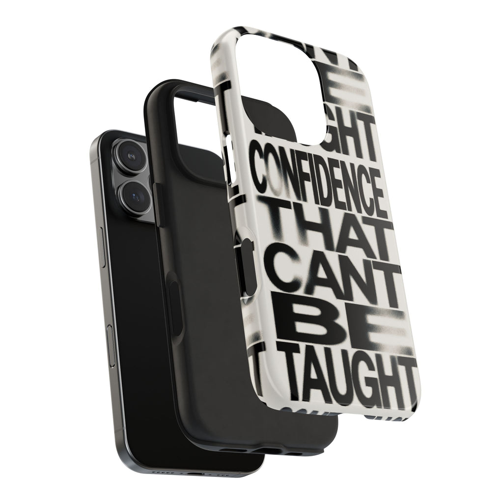 Tough Phone Case - Bold Typographic “Confidence That Can’t Be Taught” Black & White