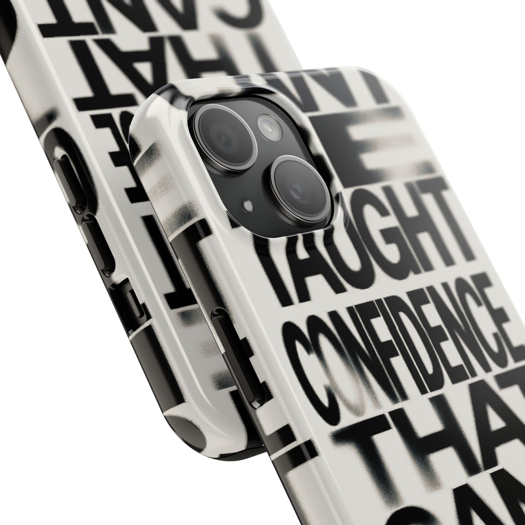 Tough Phone Case - Bold Typographic “Confidence That Can’t Be Taught” Black & White