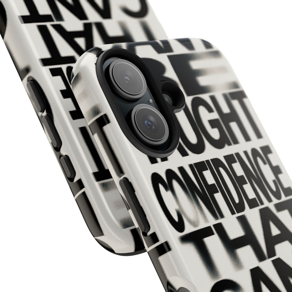 Tough Phone Case - Bold Typographic “Confidence That Can’t Be Taught” Black & White